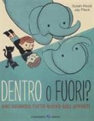 Jay Fleck, Susan Hood - Dentro o fuori? Uno sguardo tutto nuovo agli opposti