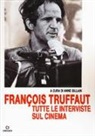A. Gillain - François Truffaut tutte le interviste sul cinema