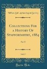 William Salt Archaeological Society - Collections For a History Of Staffordshire, 1884, Vol. 5