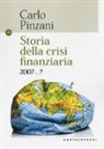 Carlo Pinzani - Storia della crisi finanziaria 2007-?