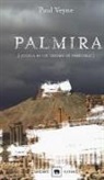 Paul Veyne - Palmira. Storia di un tesoro in pericolo