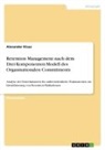 Alexander Klaus, Katharina Meisner - Retention Management nach dem Drei-Komponenten-Modell des Organisationalen Commitments