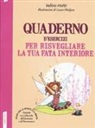 Valerie Motte, L. Phelipon - Quaderno d'esercizi per risvegliare la tua fata interiore