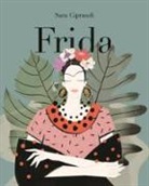 Sara Ciprandi - Frida. Vita di Frida Kahlo