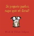 Mick Inkpen, Chloë Inkpen - Si pogués parlar, saps què et diria?