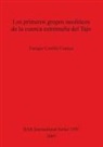 Enrique Cerrillo Cuenca, Enrique Cerrillo Cuenca - Los primeros grupos neolíticos de la cuenca extremeña del Tajo