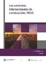 Ignacio Almagro, Lukas Klee - Los contratos internacionales de construcción