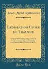 Israel-Michel Rabbinowicz - Législation Civile du Thalmud