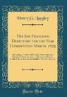 Henry G. Langley - The San Francisco Directory for the Year Commencing March, 1875