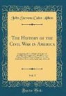 John Stevens Cabot Abbott - The History of the Civil War in America, Vol. 1