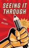 Andy Ballard - Seeing It Through: The Story of a Teacher and Trade Unionist
