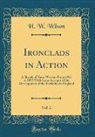 H. W. Wilson - Ironclads in Action, Vol. 2