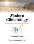 Pijushkanti Saha - Modern Climatology