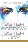 Mariah Robinson - Sister Sorrow, Sister Joy