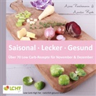 Ann Paschmann, Anne Paschmann, Annika Rask - LCHF pur: Saisonal. Lecker. Gesund - über 70 Low Carb-Rezepte für November & Dezember