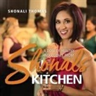 Shonali Thomas, Chuck Eaton, Amy Ashby - Shonals' Kitchen: A Dose of Healthy Indulgence