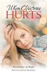 Patricia Acheson Wasylyna - When Christmas Hurts