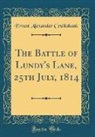 Ernest Alexander Cruikshank - The Battle of Lundy's Lane, 25th July, 1814 (Classic Reprint)