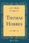 A. E. Taylor - Thomas Hobbes (Classic Reprint)