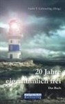 Andr F Lichtschlag, André F Lichtschlag, André F. Lichtschlag - 20 Jahre eigentümlich frei