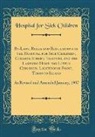 Hospital For Sick Children - By-Laws, Rules and Regulations of the Hospital for Sick Children, College Street, Toronto, and the Lakeside Home for Little Children, Lighthouse Point, Toronto Island
