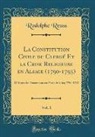 Rodolphe Reuss - La Constitution Civile du Clergé Et la Crise Religieuse en Alsace (1790-1795), Vol. 1