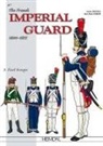 Alan McKay, ANDRE JOUINEAU, André Jouineau, Jean-Marie Mongin, Andre Jouineau, André Jouineau... - THE IMPERIAL GUARD OF THE FIRST EMPIRE_