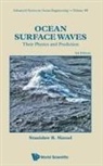 Stanisaw R. Massel, Stanislaw Ryszard Massel, Stanislaw R Massel, Stanislaw Ryszard Massel - Ocean Surface Waves: Their Physics And Prediction (Third Edition)