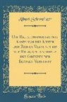 Albert Schweitzer - Die Religionsphilosophie Kants von der Kritik der Reinen Vernunft bis zur Religion Innerhalb der Grenzen der Blossen Vernunft (Classic Reprint)