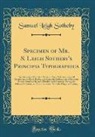 Samuel Leigh Sotheby - Specimen of Mr. S. Leigh Sotheby's Principia Typographica