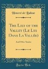 Honoré de Balzac - The Lily of the Valley (Le Lys Dans La Vallée)