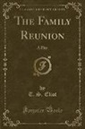 T. S. Eliot - The Family Reunion