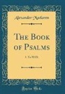 Alexander Maclaren - The Book of Psalms