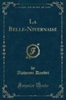 Alphonse Daudet - La Belle-Nivernaise (Classic Reprint)