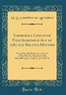 U. S. Committee on Agriculture - Emergency Livestock Feed Assistance Act of 1987 and Related Matters
