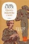 Pearl S. Buck - Questo indomito cuore