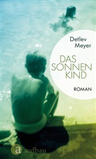Detlev Meyer - Das Sonnenkind