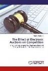 Mustafa Karakulak - The Effect of Electronic Auctions on Competition