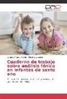 Martha C Cueva, Martha C. Cueva, Yariann Matos Aguilar, Yarianna Matos Aguilar - Cuaderno de trabajo sobre análisis fónico en infantes de sexto año