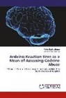 Arebai Eneyi Promise, Garba Sadi Uthman, Garba Sadiq Uthman - Arduino Reaction-time as a Mean of Assessing Codeine Abuse