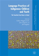 Jan Simpson, Jane Simpson, Jill Vaughan, Gillian Wigglesworth - Language Practices of Indigenous Children and Youth
