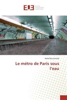 Walid Bouchenafa - Le métro de Paris sous l'eau