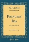 W. S. Gilbert - Princess Ida