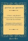 American Art Association - A Small and Select Collection of Eighteenth Century Sculptures