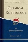 Joseph Needham - Chemical Embryology, Vol. 2 (Classic Reprint)