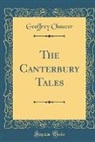 Geoffrey Chaucer - The Canterbury Tales (Classic Reprint)