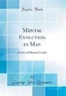 George John Romanes - Mental Evolution in Man
