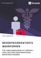 Erika Steinbruckner - Bedürfnisorientierte Wohnformen für junge Erwachsene mit körperlichen, geistigen oder mehrfachen Beeinträchtigungen