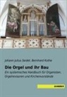 Johann Julius Seidel, Bernhar Kothe, Bernhard Kothe - Die Orgel und ihr Bau