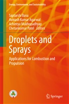 Avinash K. Agarwal, Avinash Kumar Agarwal, Saptarshi Basu, Avinas Kumar Agarwal, Avinash Kumar Agarwal, Achintya Mukhopadhyay... - Droplets and Sprays